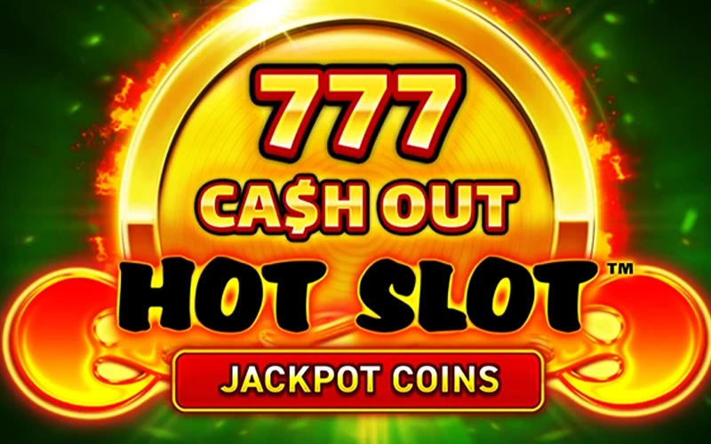Consigue un Cash Out instantáneo en la ardiente slot Hot Slot 777 Cash Out de Casino Stars.