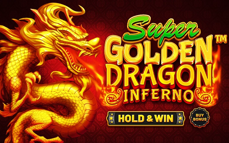 Descubre el Super Golden Dragon Inferno y gana los premios en Casino Stars.